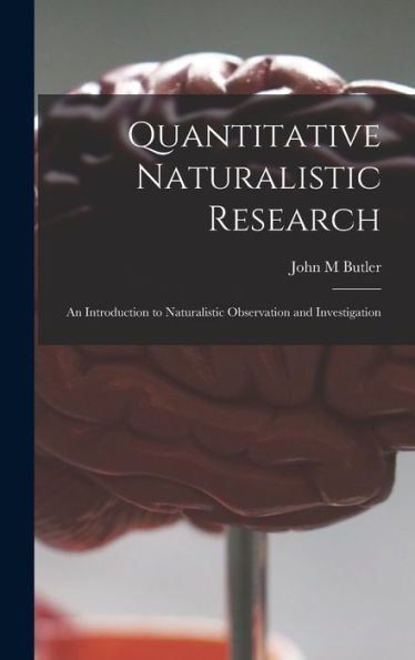 Quantitative Naturalistic Research; An Introduction To Naturalistic Observation And Investigation