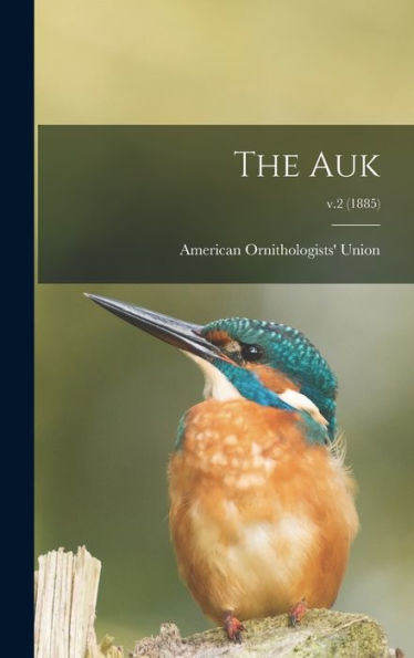 The Auk; V.2 (1885)
