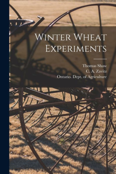 Winter Wheat Experiments [Microform]