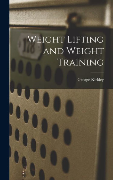 Weight Lifting And Weight Training