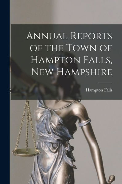 Annual Reports Of The Town Of Hampton Falls, New Hampshire