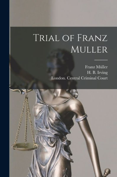 Trial Of Franz Muller [Microform]