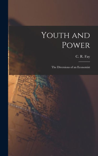 Youth And Power: The Diversions Of An Economist