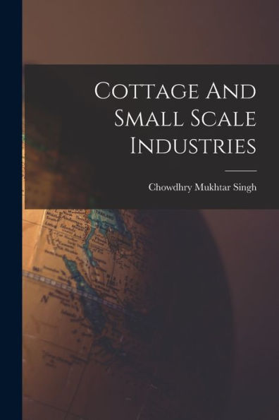 Cottage And Small Scale Industries