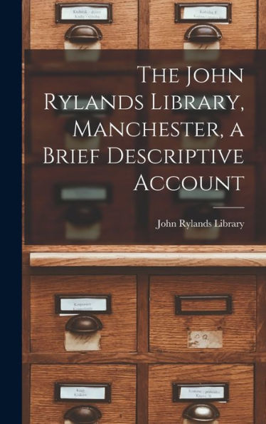 The John Rylands Library, Manchester, A Brief Descriptive Account