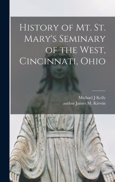 History Of Mt. St. Mary'S Seminary Of The West, Cincinnati, Ohio