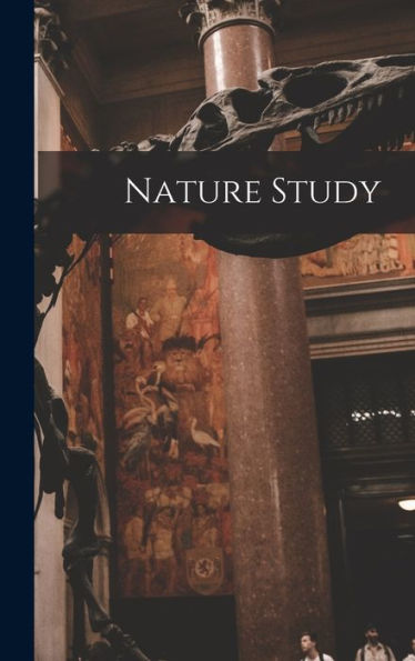 Nature Study [Microform]