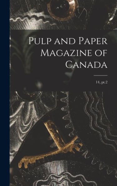 Pulp And Paper Magazine Of Canada; 14, Pt.2