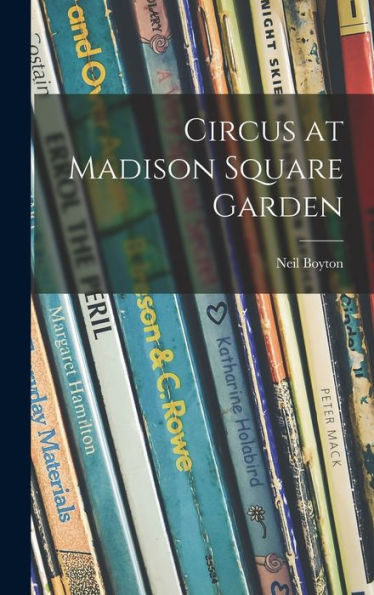 Circus At Madison Square Garden