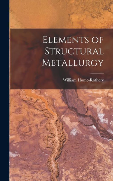 Elements Of Structural Metallurgy