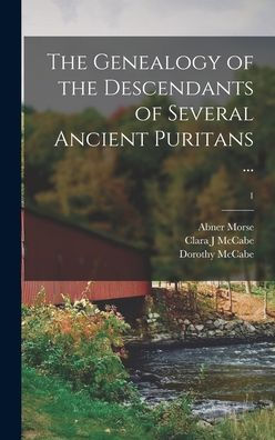 The Genealogy Of The Descendants Of Several Ancient Puritans ...; 1
