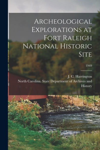 Archeological Explorations At Fort Raleigh National Historic Site; 1949