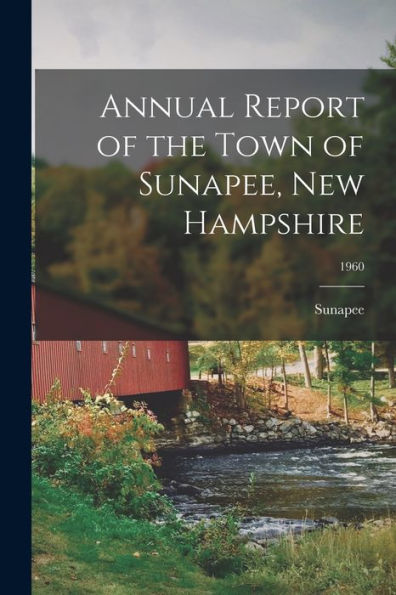 Annual Report Of The Town Of Sunapee, New Hampshire; 1960