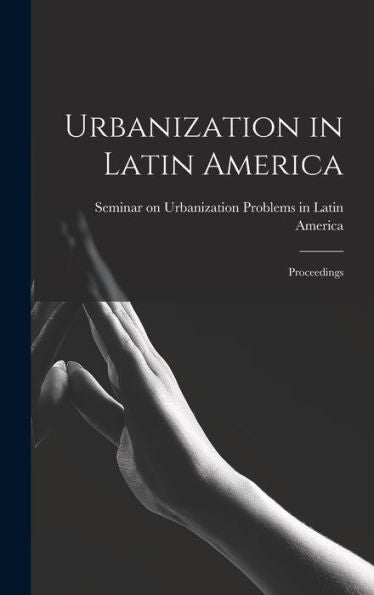 Urbanization In Latin America: Proceedings