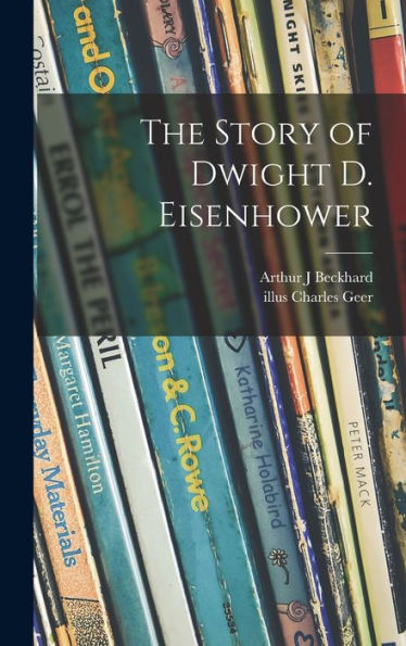 The Story Of Dwight D. Eisenhower