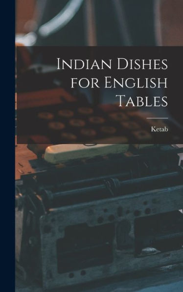 Indian Dishes For English Tables