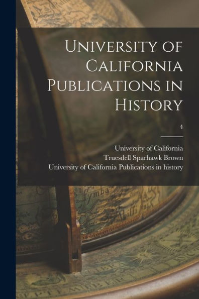 University Of California Publications In History; 4