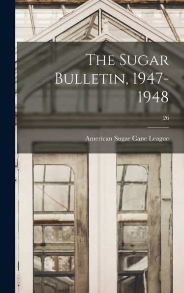 The Sugar Bulletin, 1947-1948; 26
