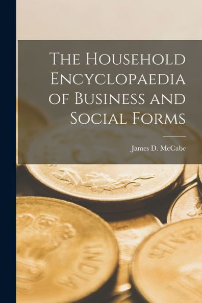 The Household Encyclopaedia Of Business And Social Forms