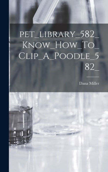 Pet_Library_582_Know_How_To_Clip_A_Poodle_582_