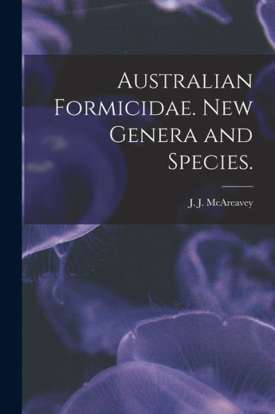 Australian Formicidae. New Genera And Species.