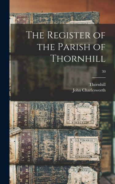 The Register Of The Parish Of Thornhill; 30
