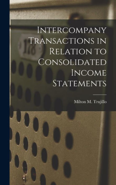 Intercompany Transactions In Relation To Consolidated Income Statements