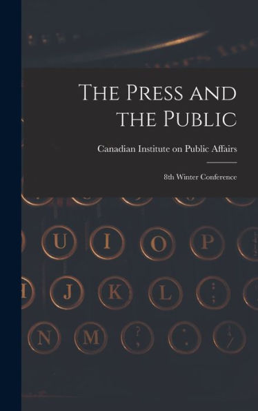 The Press And The Public; 8Th Winter Conference