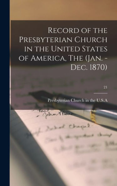 Record Of The Presbyterian Church In The United States Of America, The (Jan. - Dec. 1870); 21
