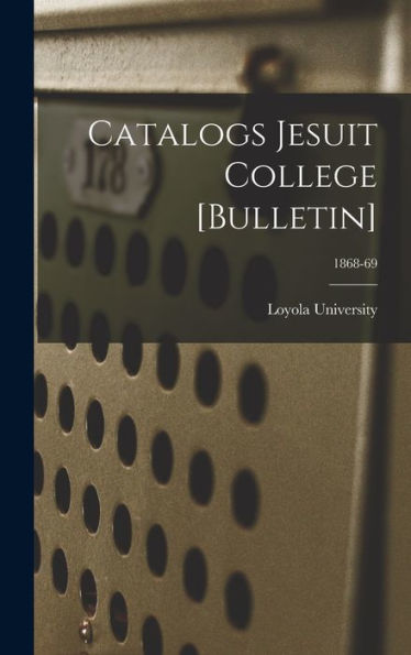 Catalogs Jesuit College [Bulletin]; 1868-69
