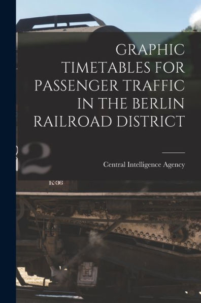 Graphic Timetables For Passenger Traffic In The Berlin Railroad District