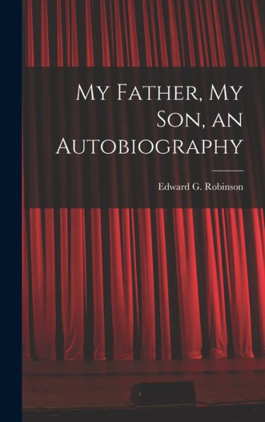 My Father, My Son, An Autobiography