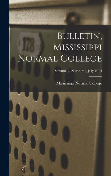 Bulletin, Mississippi Normal College; Volume 2, Number 1, July 1914