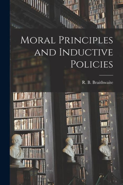 Moral Principles And Inductive Policies