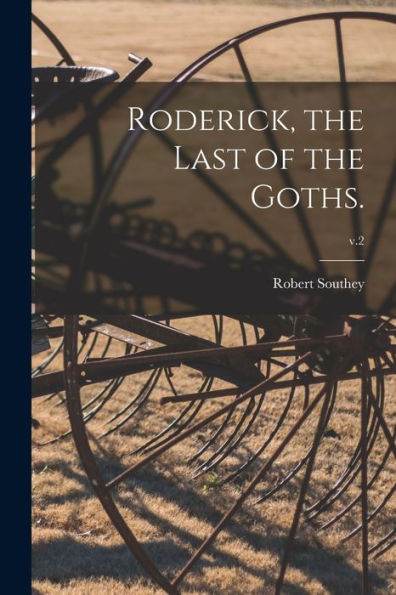 Roderick, The Last Of The Goths.; V.2