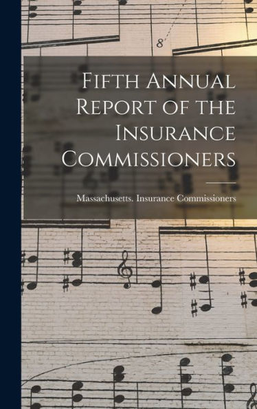 Fifth Annual Report Of The Insurance Commissioners