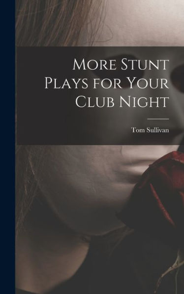 More Stunt Plays For Your Club Night