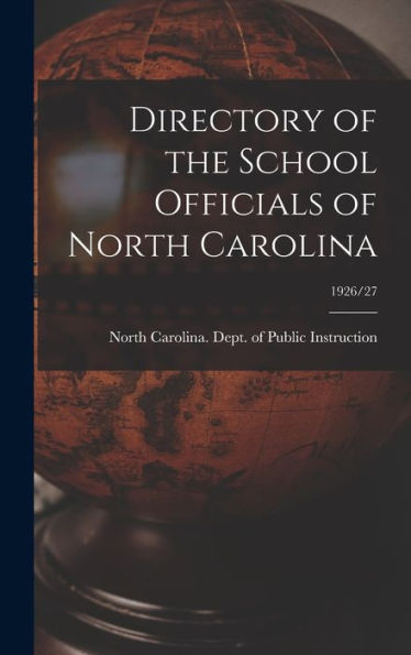 Directory Of The School Officials Of North Carolina; 1926/27