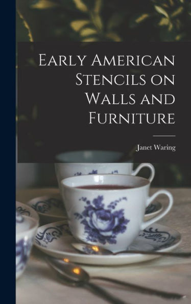 Early American Stencils On Walls And Furniture