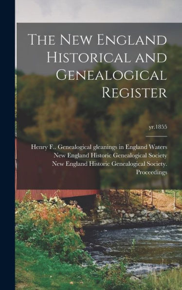 The New England Historical And Genealogical Register; Yr.1855