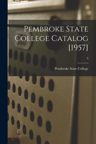 Pembroke State College Catalog [1957]; 3