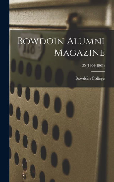 Bowdoin Alumni Magazine; 35 (1960-1961)