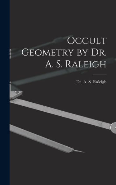 Occult Geometry By Dr. A. S. Raleigh