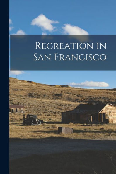 Recreation In San Francisco