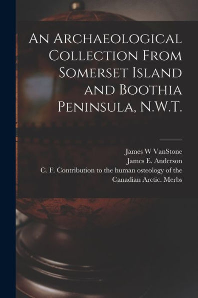 An Archaeological Collection From Somerset Island And Boothia Peninsula, N.W.T.
