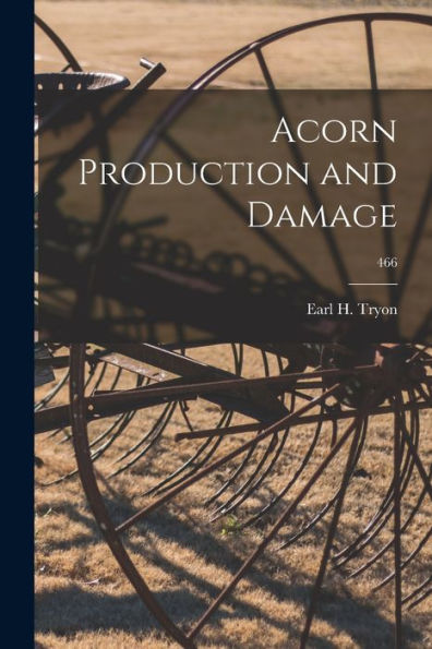 Acorn Production And Damage; 466
