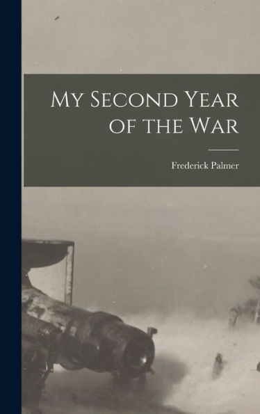 My Second Year Of The War [Microform]