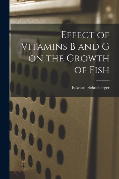 Effect Of Vitamins B And G On The Growth Of Fish