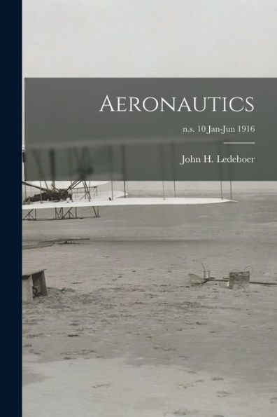 Aeronautics; N.S. 10 Jan-Jun 1916
