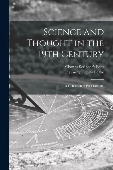 Science And Thought In The 19Th Century: A Collection Of First Editions